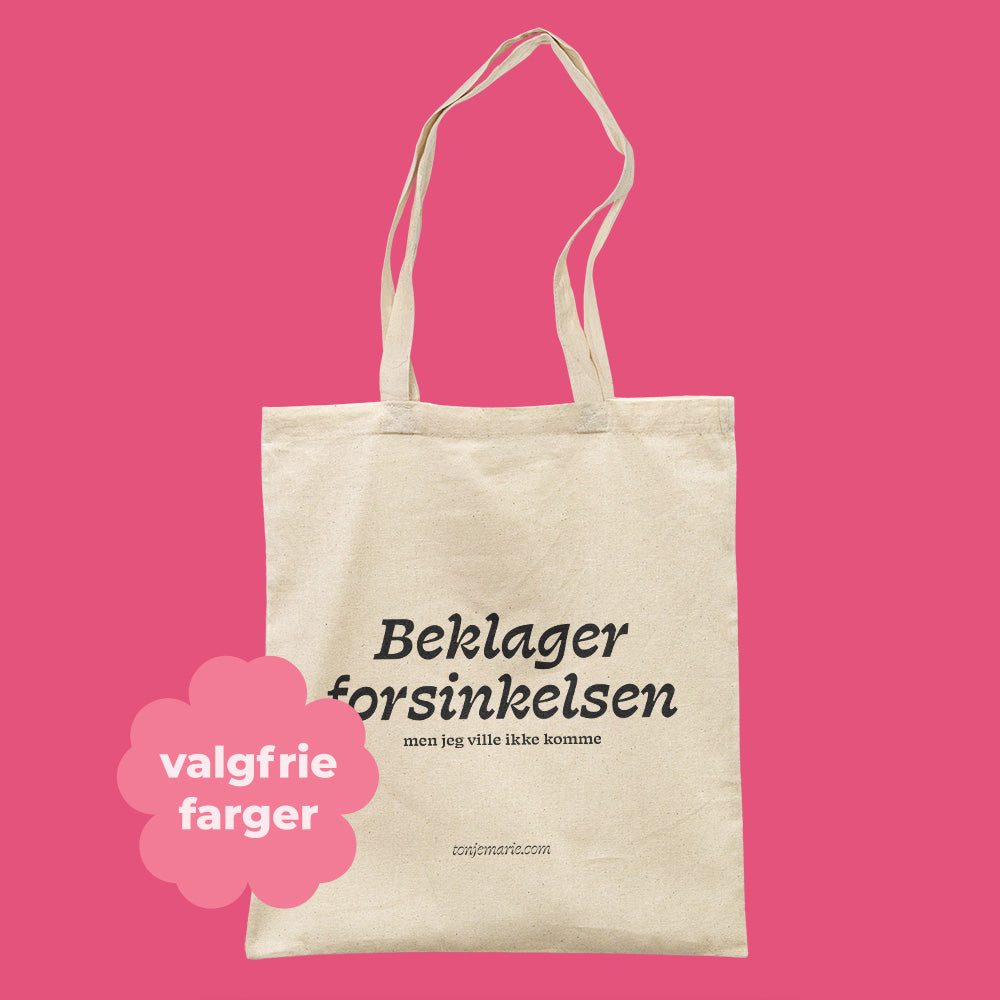 Beklager forsinkelsen-totebag image 0