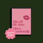 Kiss all the time